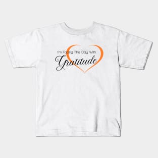 I am facing this day with Gratitude, Gratitude Quote Kids T-Shirt